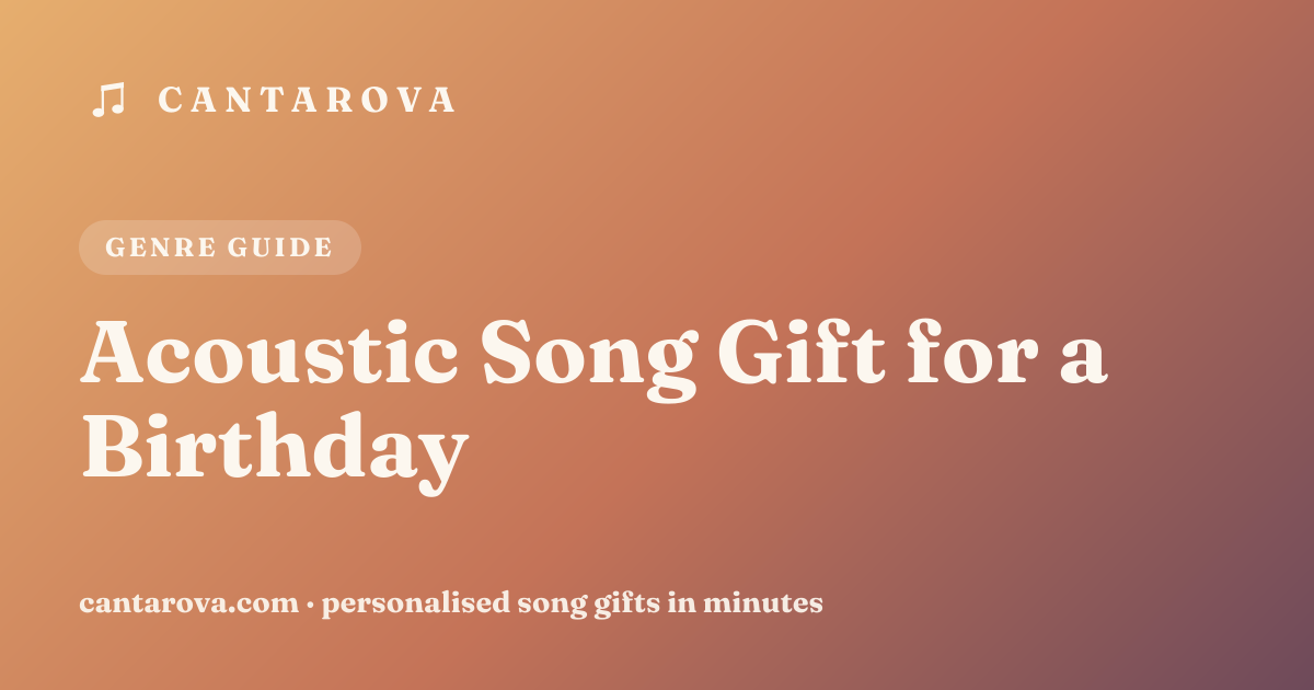 Acoustic Song Gift for a Birthday