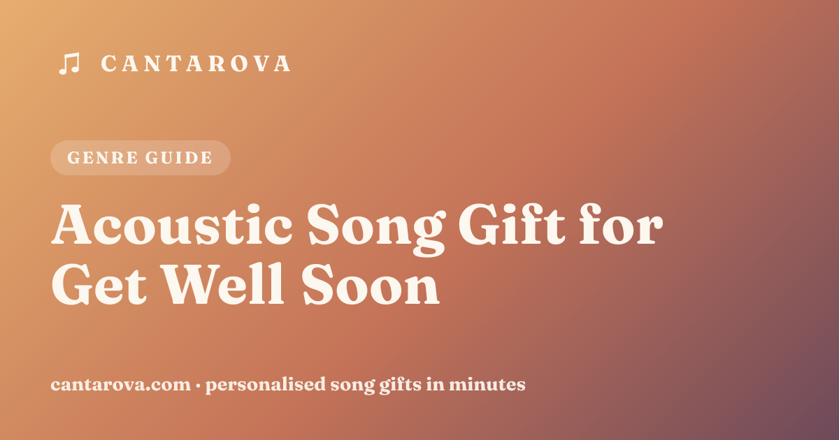 Acoustic Song Gift for Get Well Soon