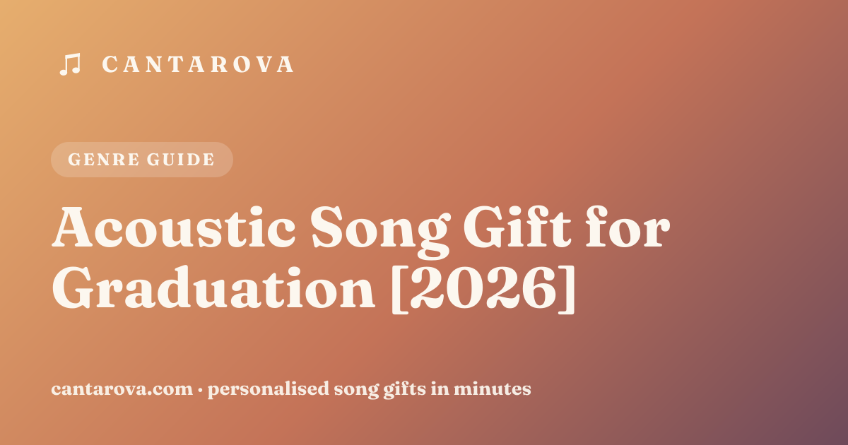 Acoustic Song Gift for Graduation [2026]