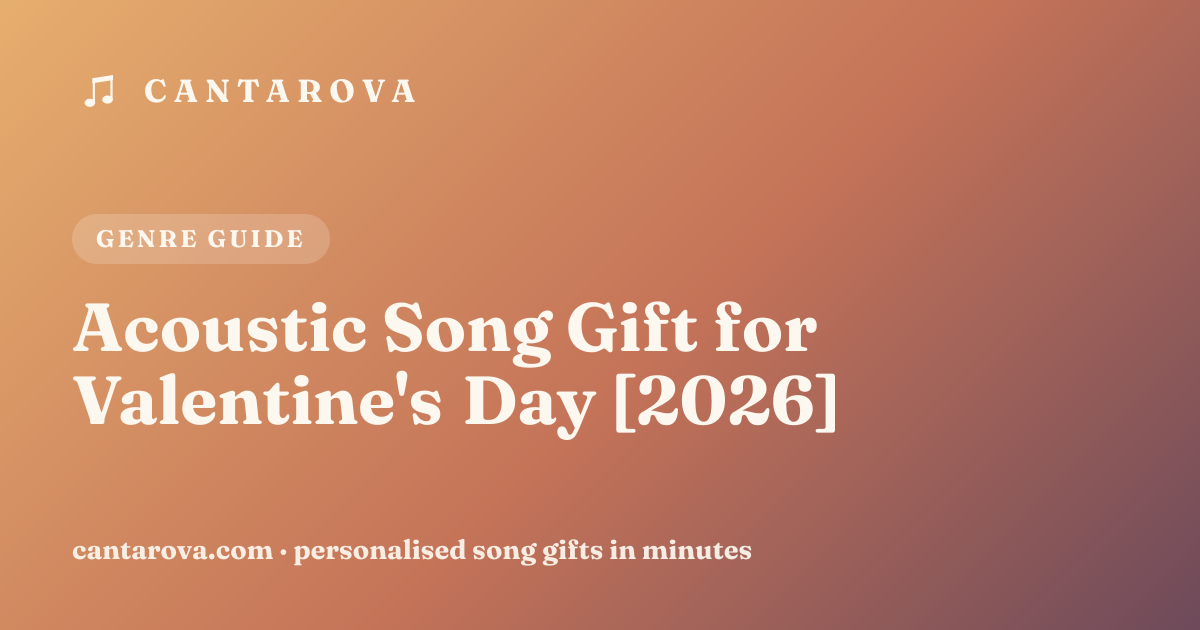Acoustic Song Gift for Valentine's Day [2026]