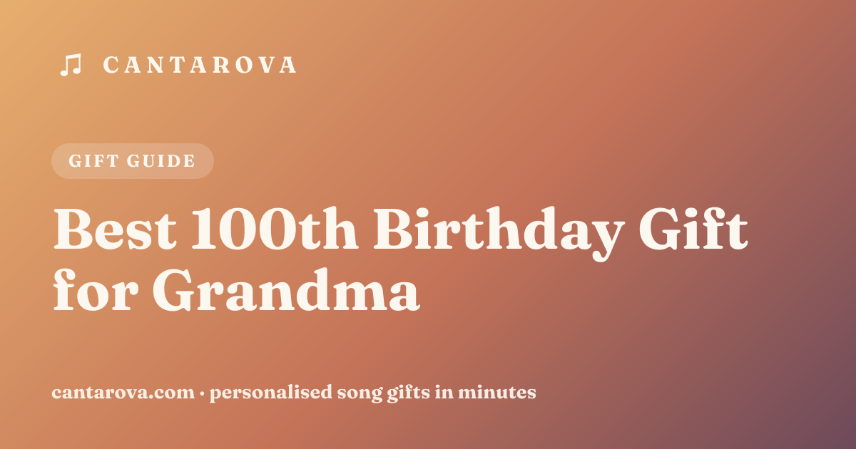 Best 100th Birthday Gift for Grandma