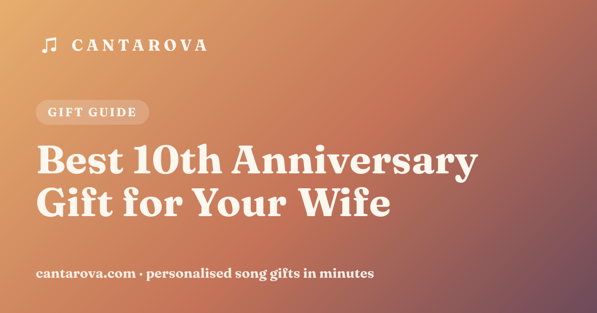 Best 10th Anniversary Gift for Your Wife