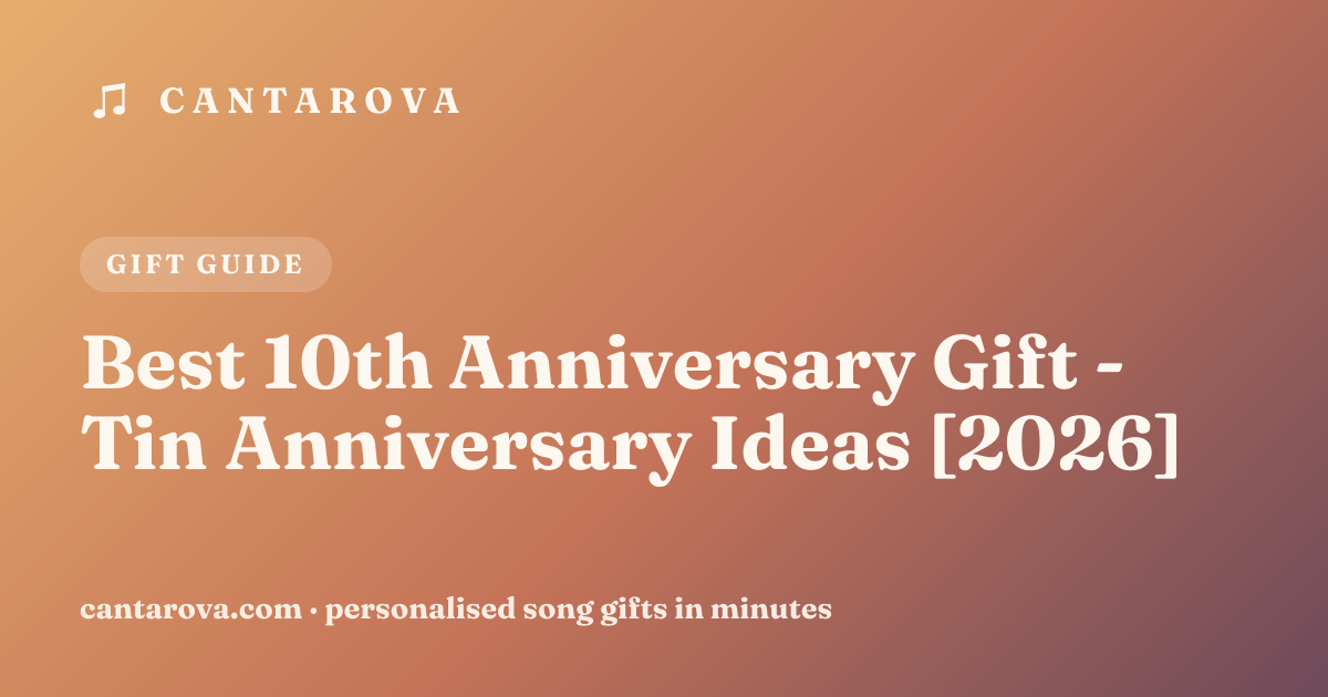 Best 10th Anniversary Gift - Tin Anniversary Ideas [2026]
