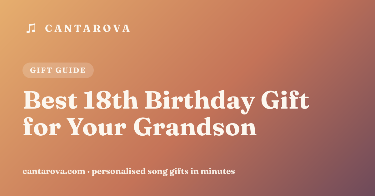Best 18th Birthday Gift for Your Grandson