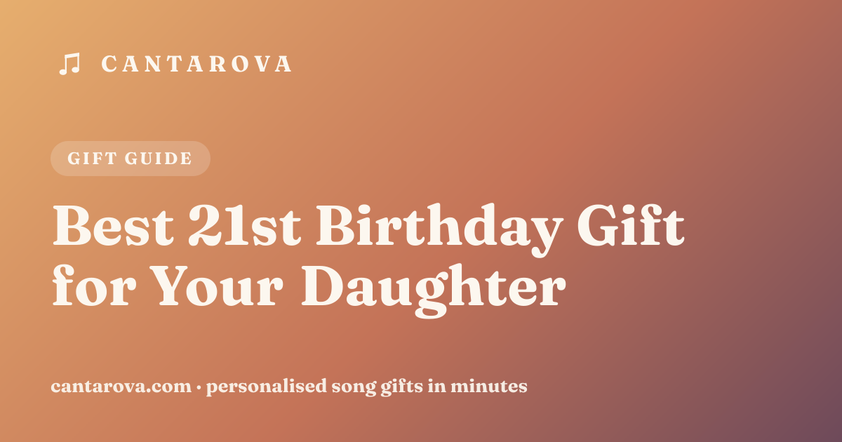 Best 21st Birthday Gift for Your Daughter