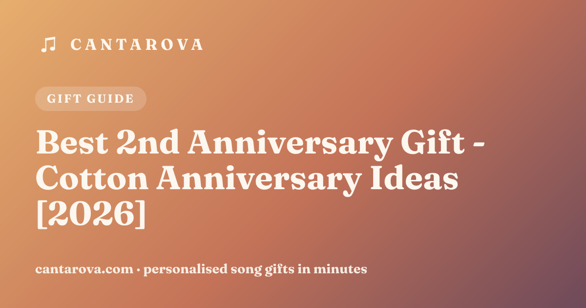 Best 2nd Anniversary Gift - Cotton Anniversary Ideas [2026]