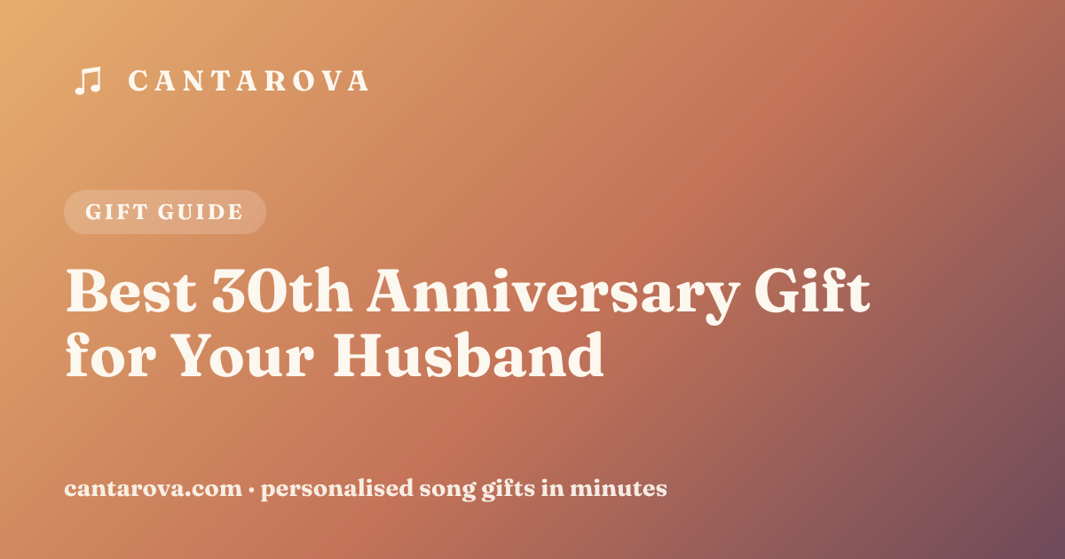 Best 30th Anniversary Gift for Your Husband