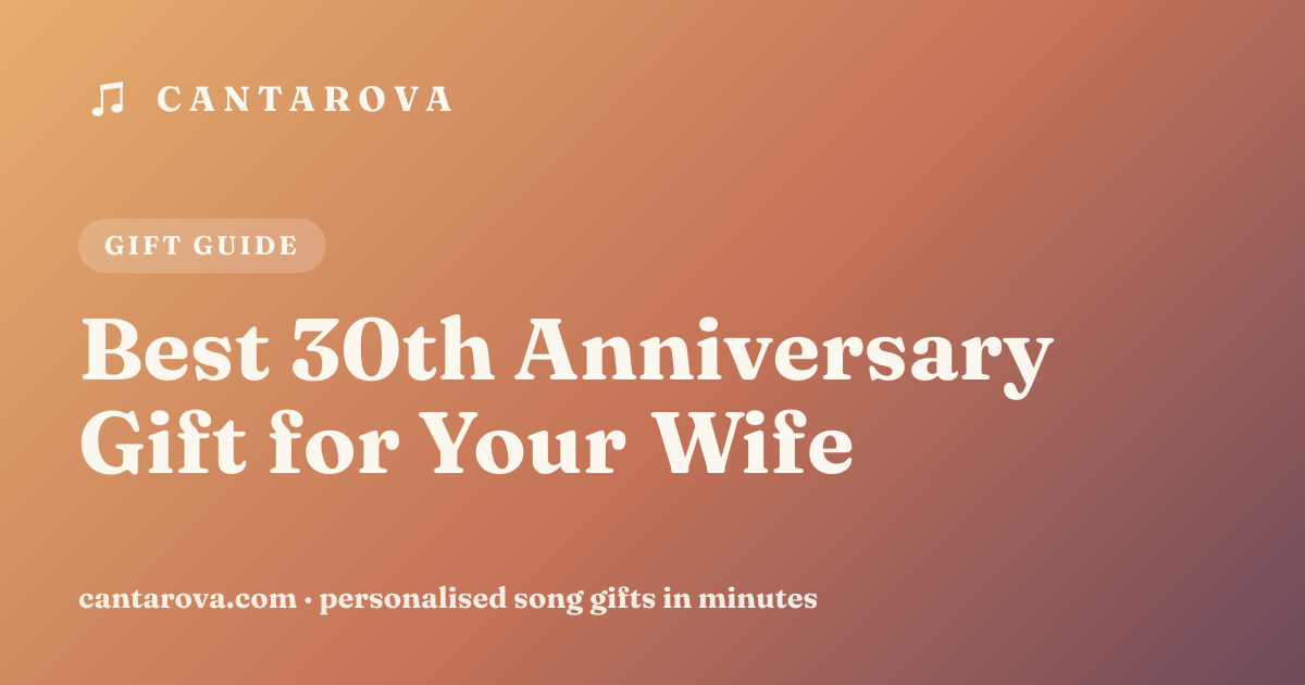 Best 30th Anniversary Gift for Your Wife