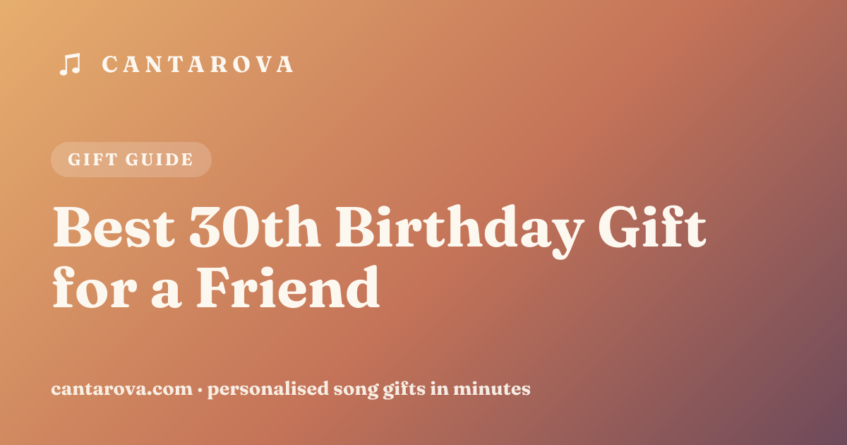 Best 30th Birthday Gift for a Friend