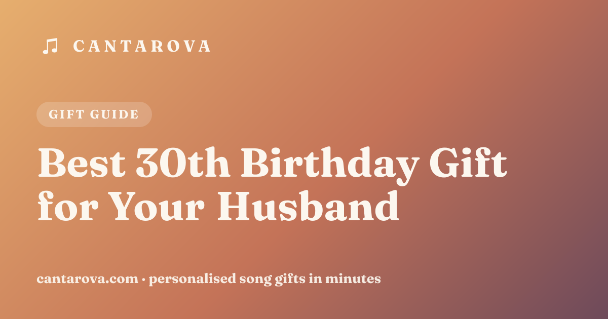 Best 30th Birthday Gift for Your Husband