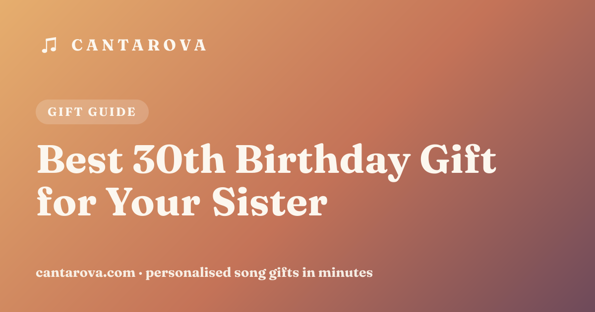 Best 30th Birthday Gift for Your Sister