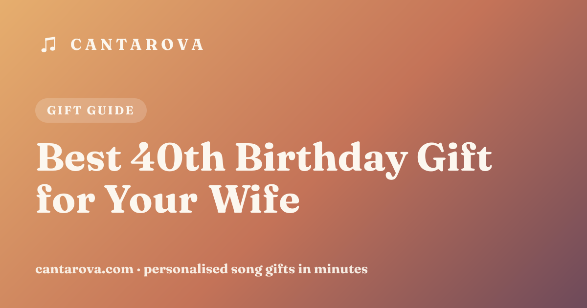 Best 40th Birthday Gift for Your Wife