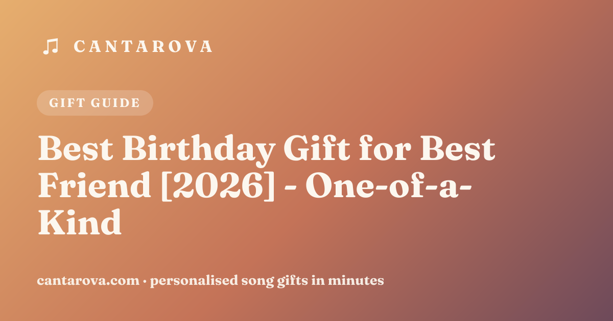 Best Birthday Gift for Best Friend [2026] - One-of-a-Kind