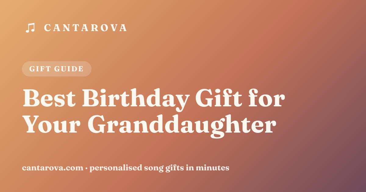 Best Birthday Gift for Your Granddaughter