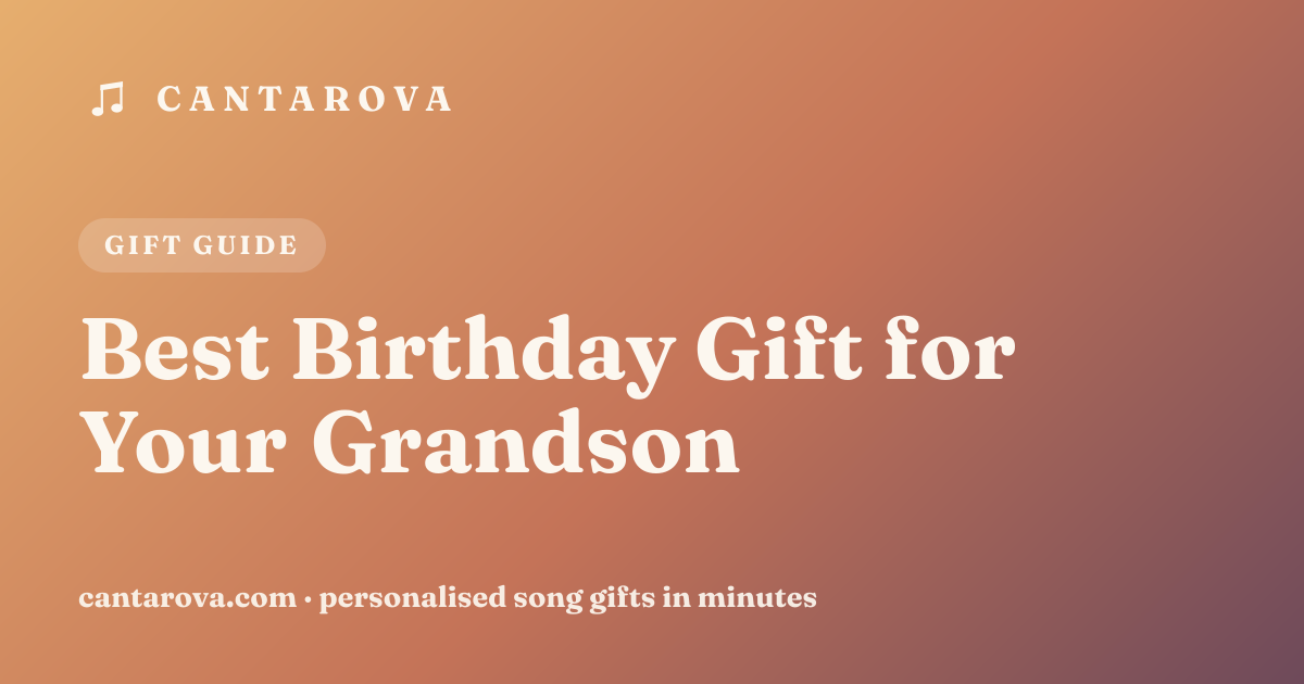 Best Birthday Gift for Your Grandson