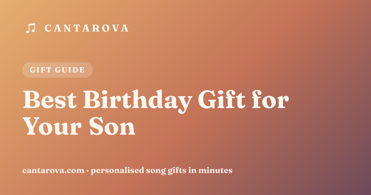 Best Birthday Gift for Your Son
