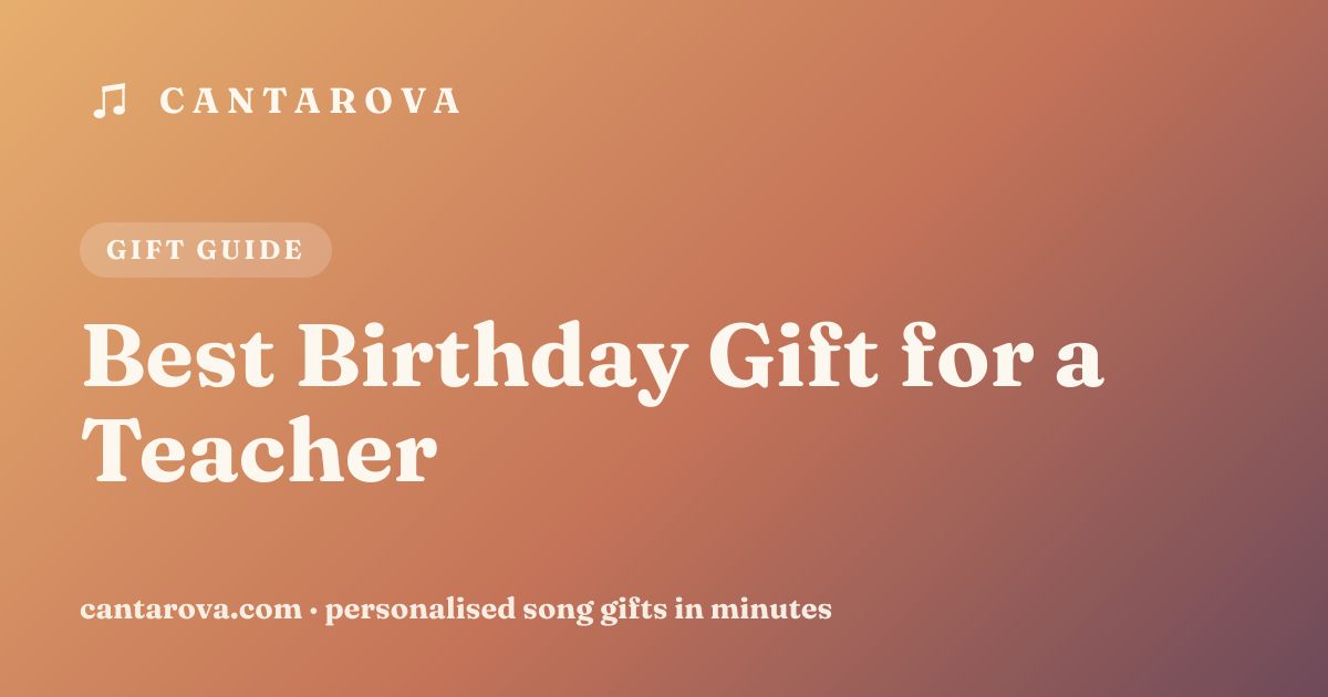 Best Birthday Gift for a Teacher