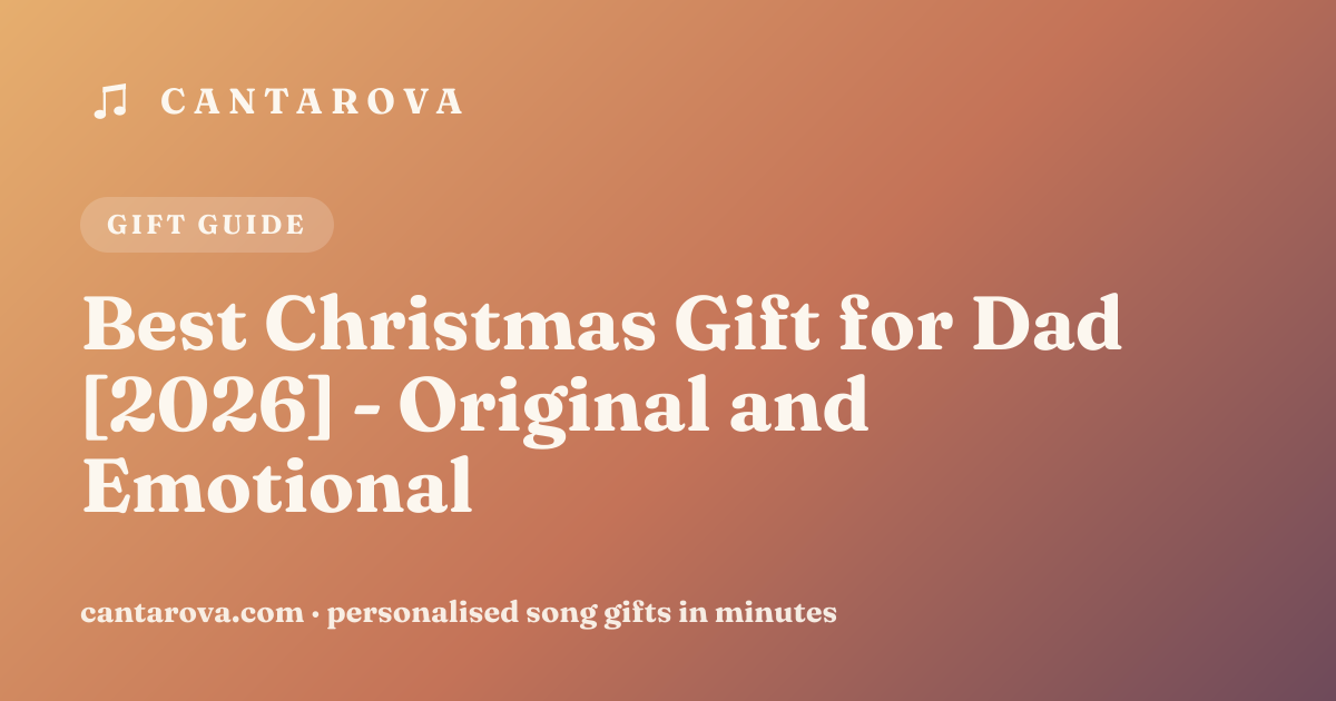 Best Christmas Gift for Dad [2026] - Original and Emotional