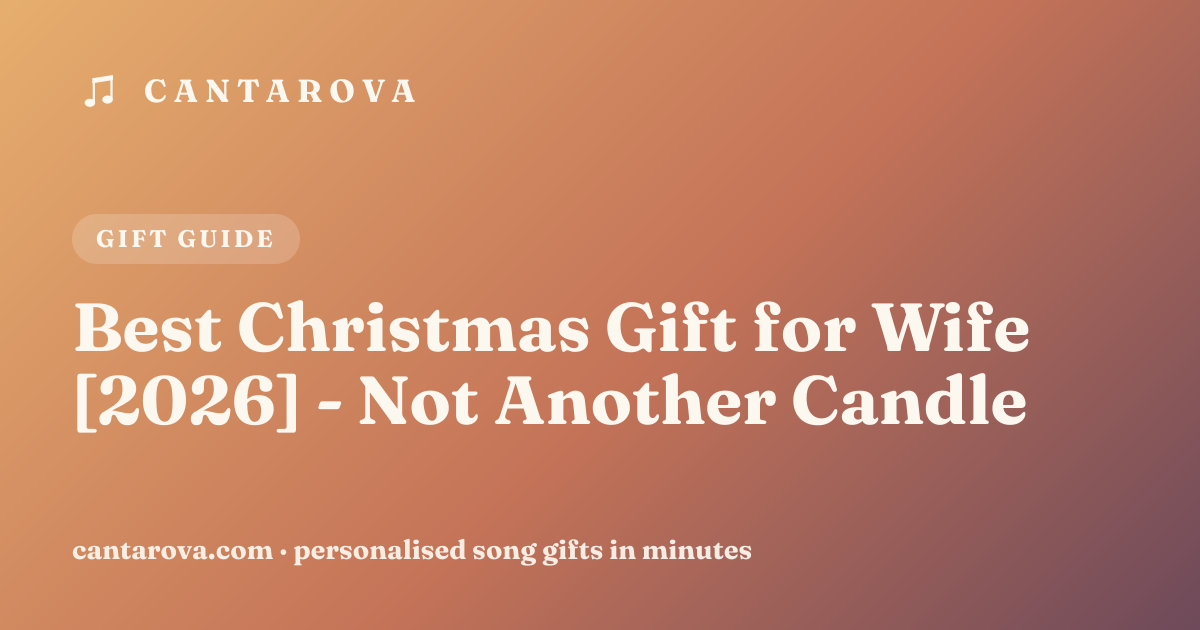 Best Christmas Gift for Wife [2026] - Not Another Candle