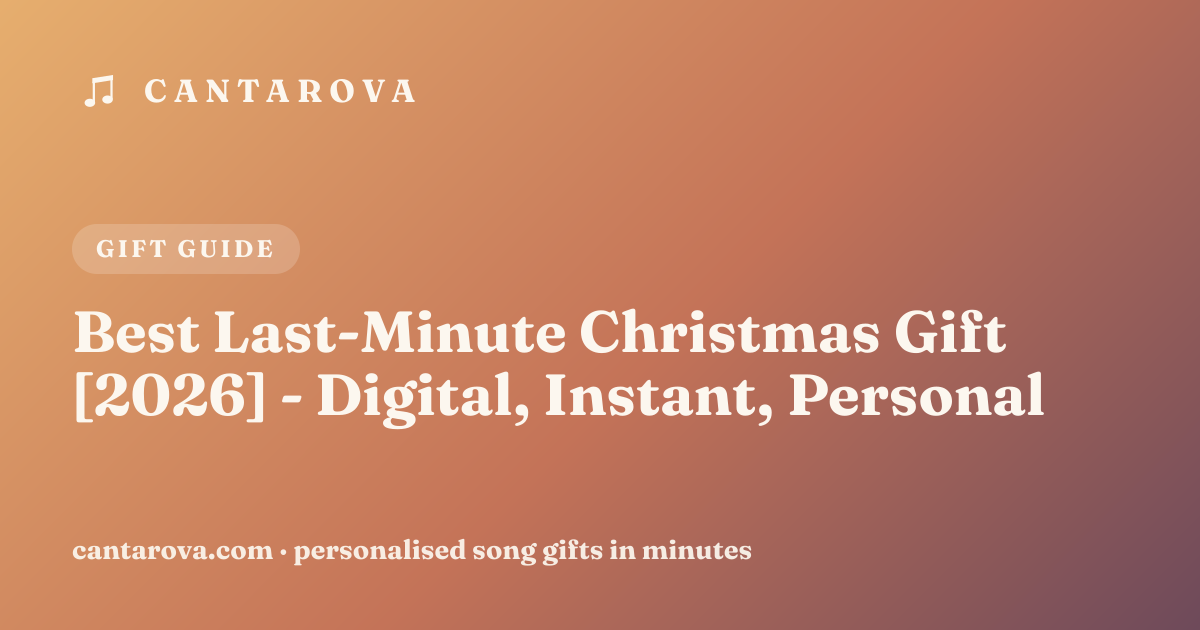 Best Last-Minute Christmas Gift [2026] - Digital, Instant, Personal
