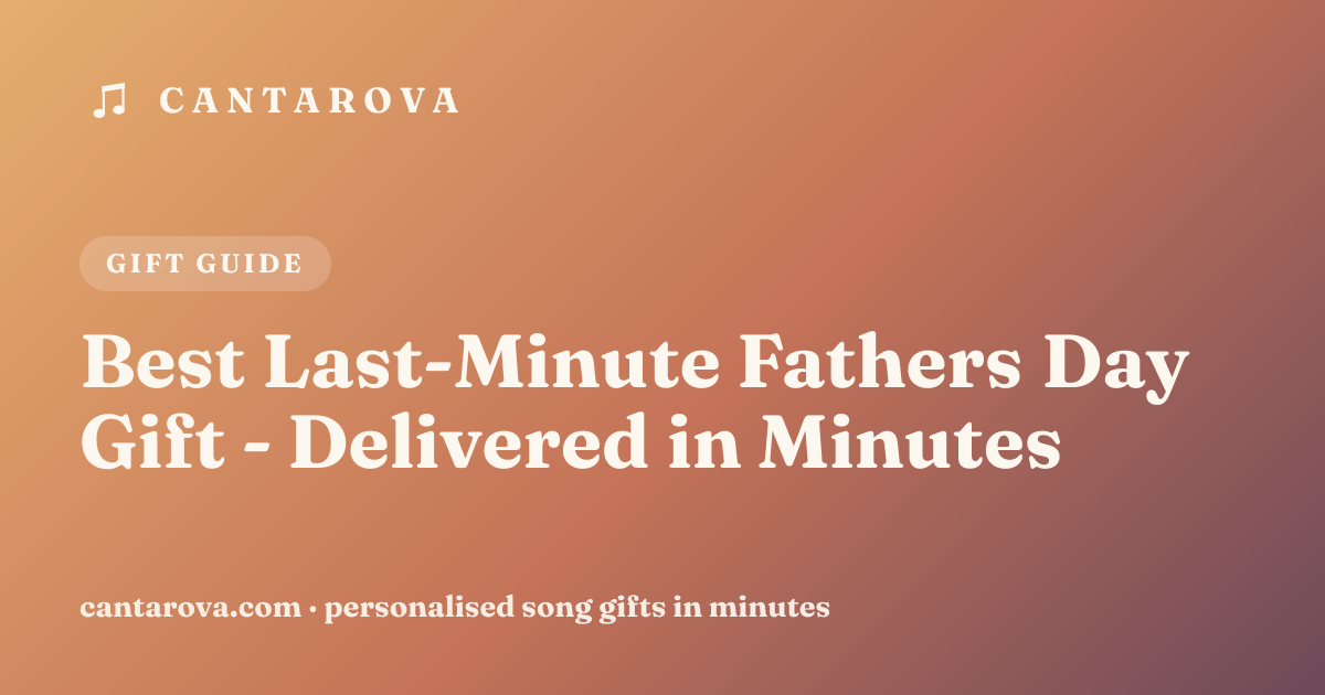 Best Last-Minute Fathers Day Gift - Delivered in Minutes