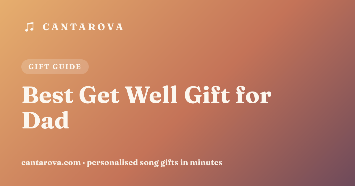 Best Get Well Gift for Dad