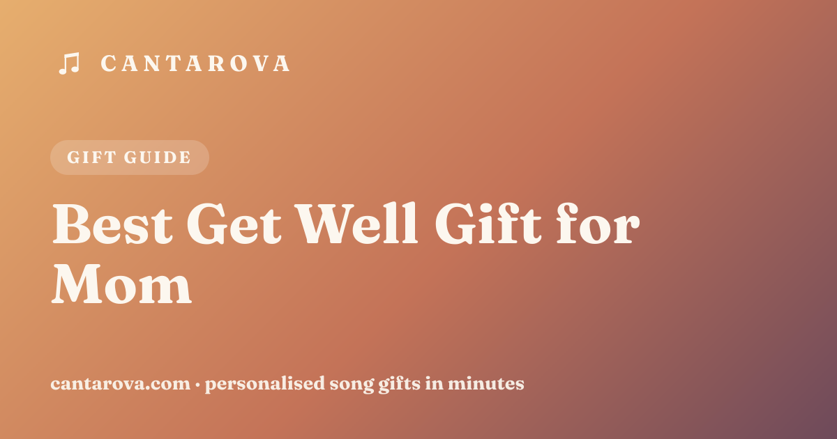 Best Get Well Gift for Mom