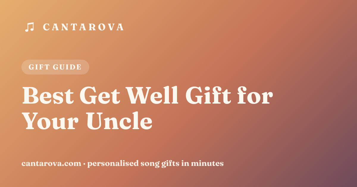 Best Get Well Gift for Your Uncle