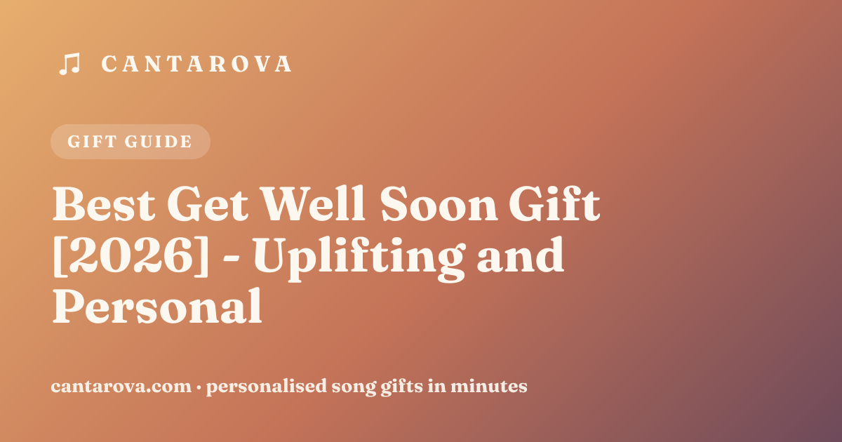 Best Get Well Soon Gift [2026] - Uplifting and Personal