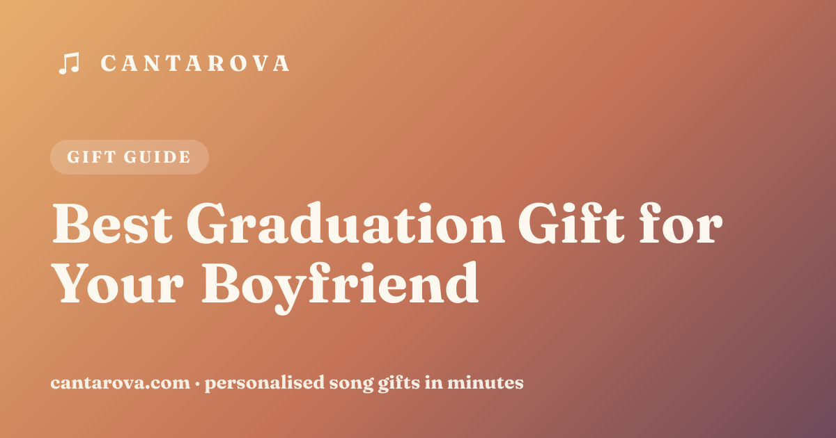 Best Graduation Gift for Your Boyfriend