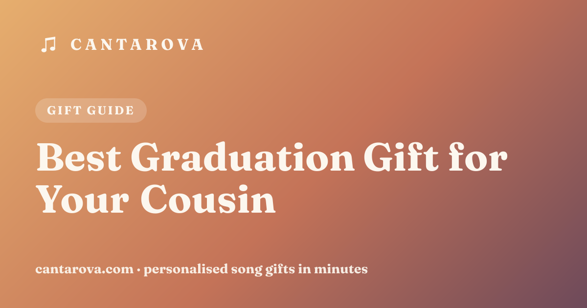 Best Graduation Gift for Your Cousin