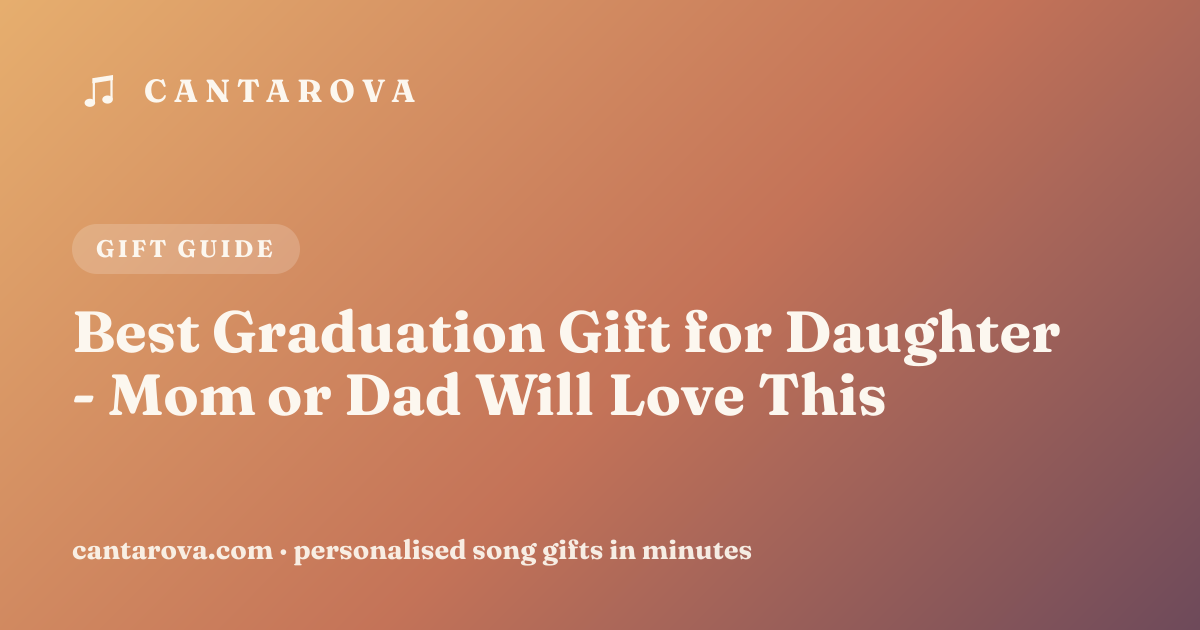 Best Graduation Gift for Daughter - Mom or Dad Will Love This