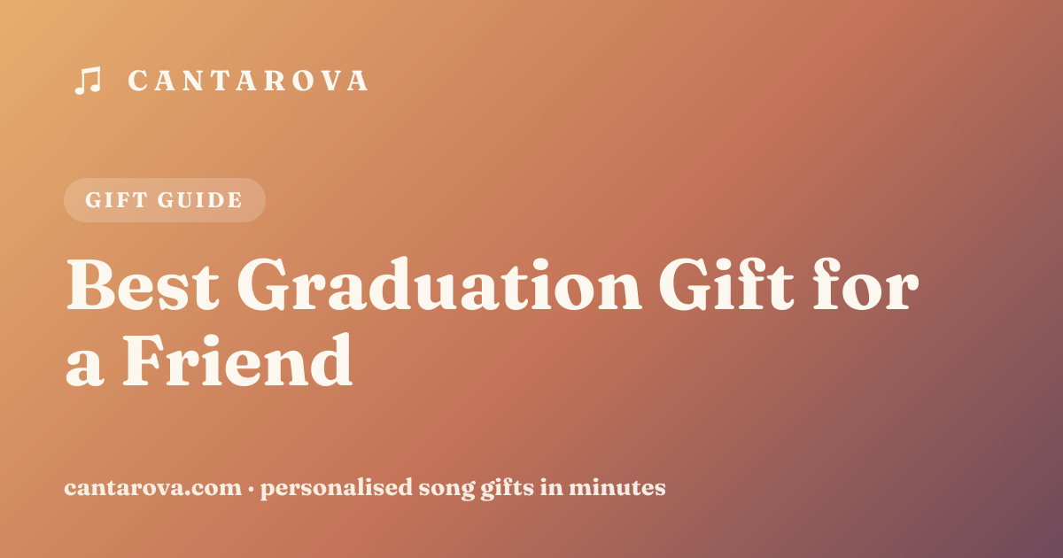 Best Graduation Gift for a Friend
