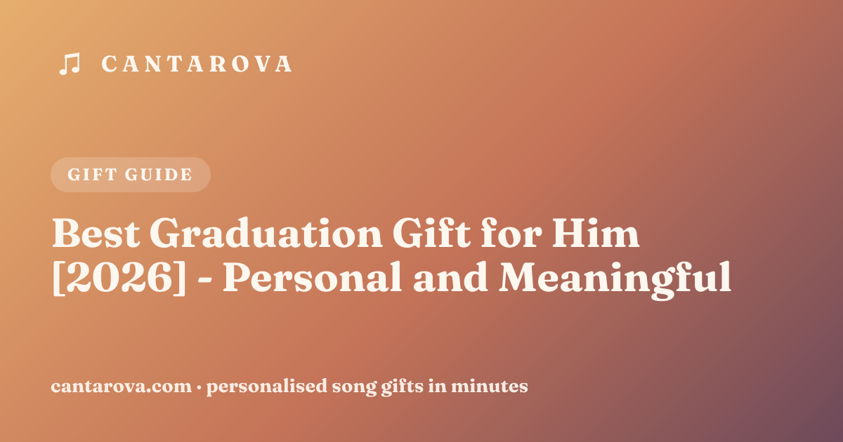 Best Graduation Gift for Him [2026] - Personal and Meaningful