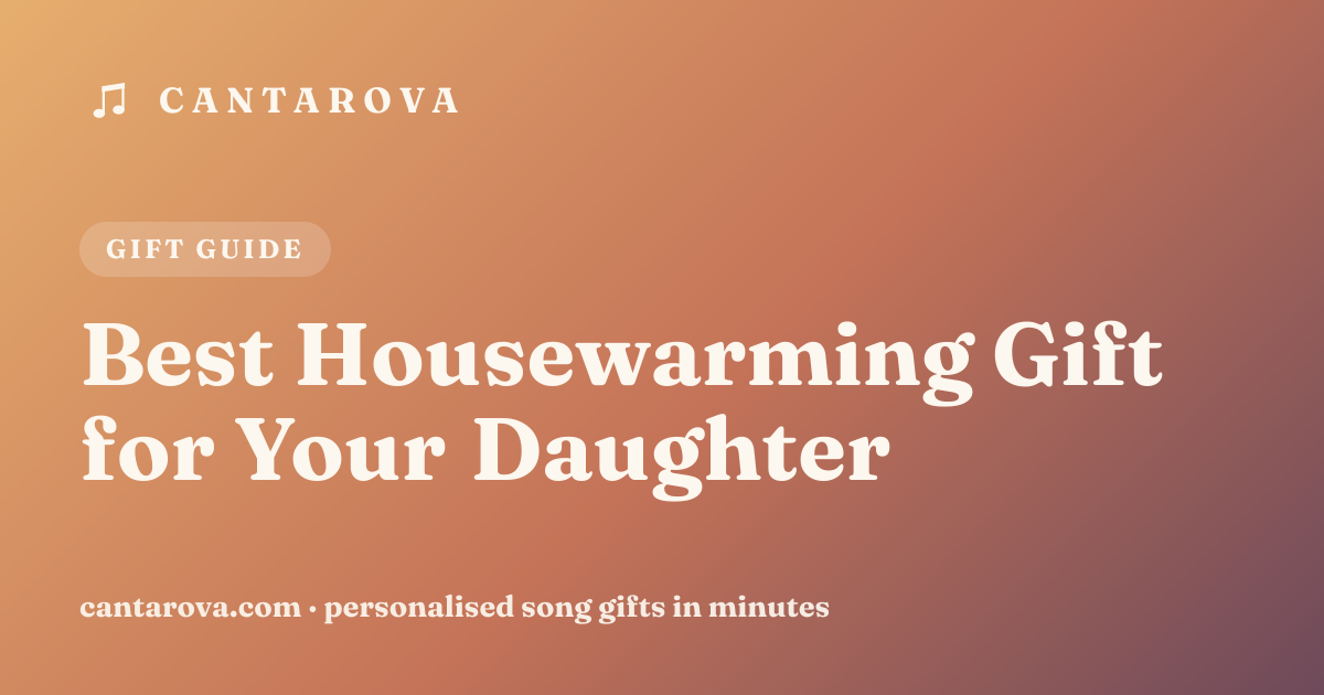 Best Housewarming Gift for Your Daughter