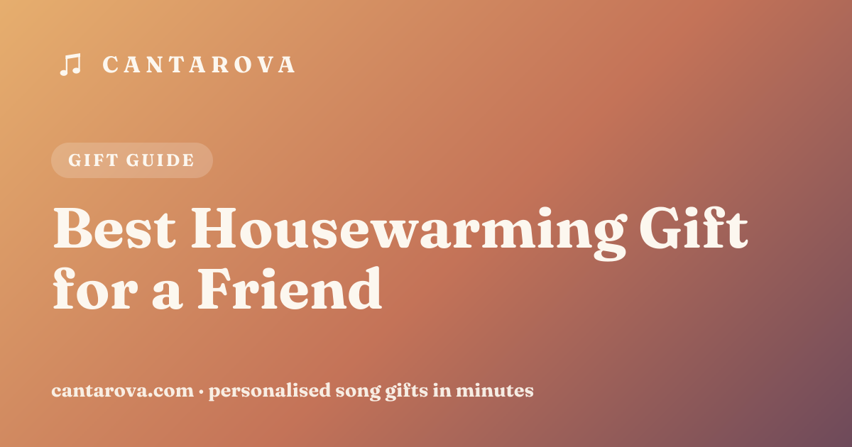 Best Housewarming Gift for a Friend