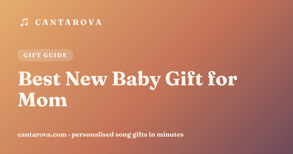 Best New Baby Gift for Mom