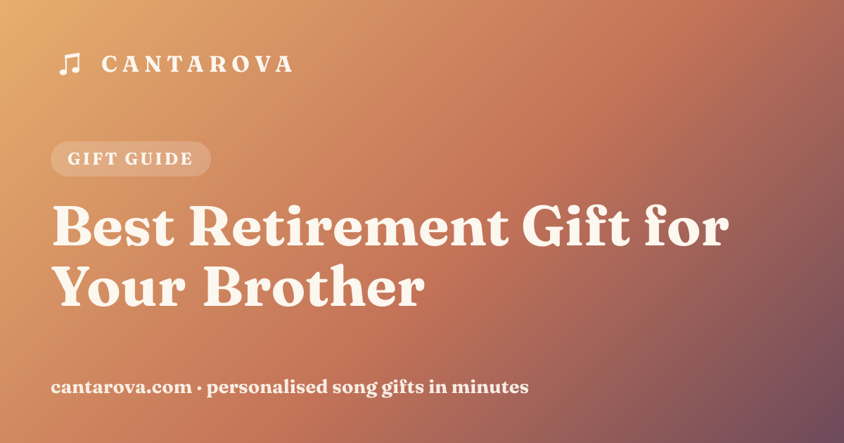 Best Retirement Gift for Your Brother