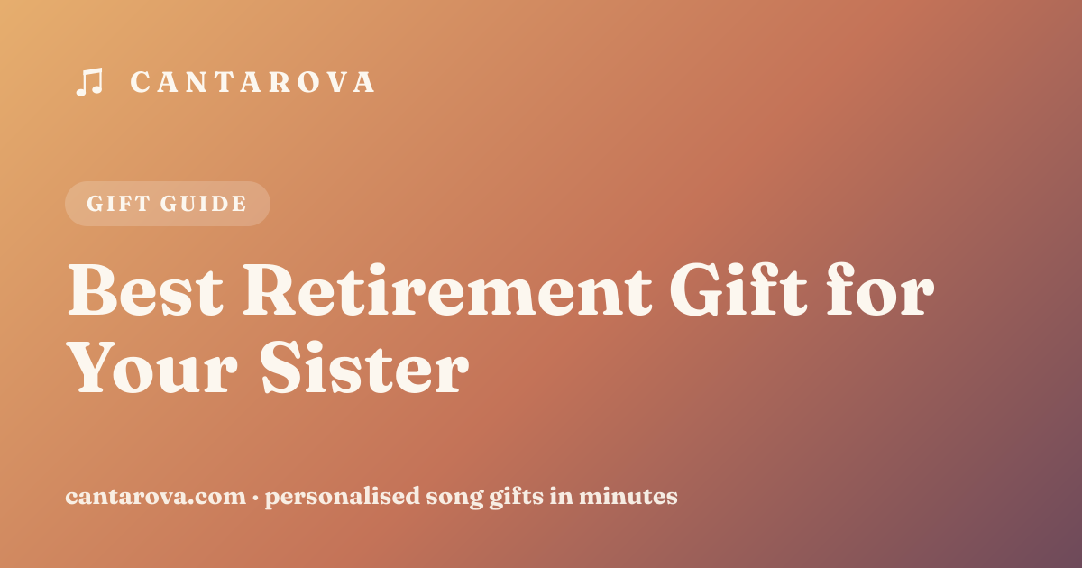 Best Retirement Gift for Your Sister