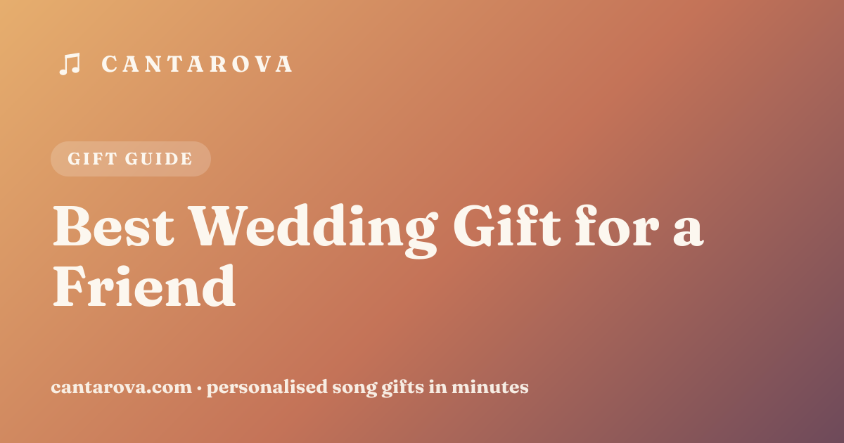 Best Wedding Gift for a Friend