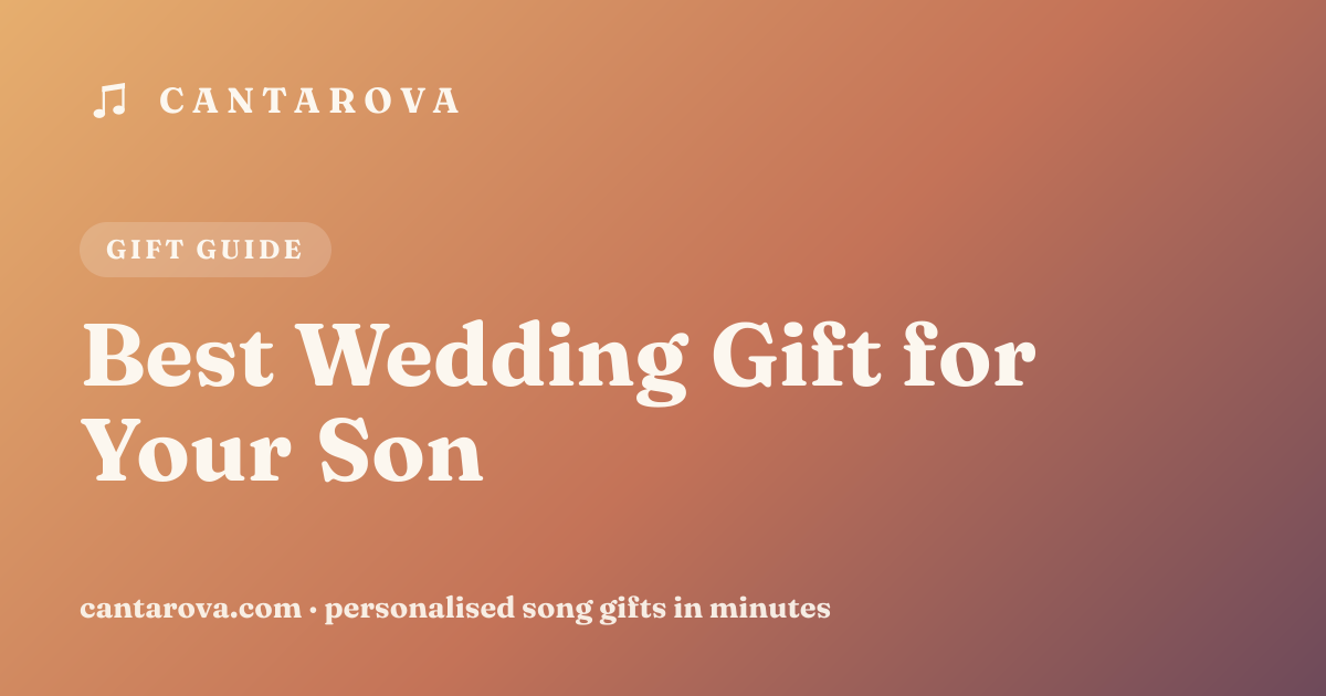 Best Wedding Gift for Your Son