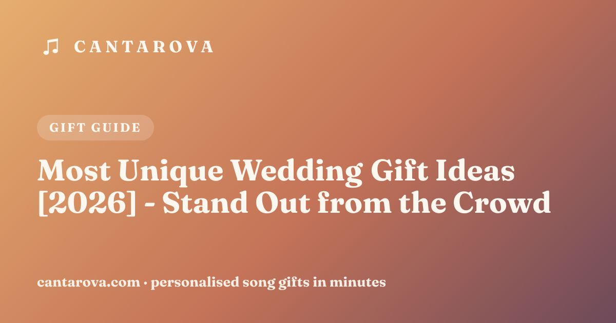 Most Unique Wedding Gift Ideas [2026] - Stand Out from the Crowd