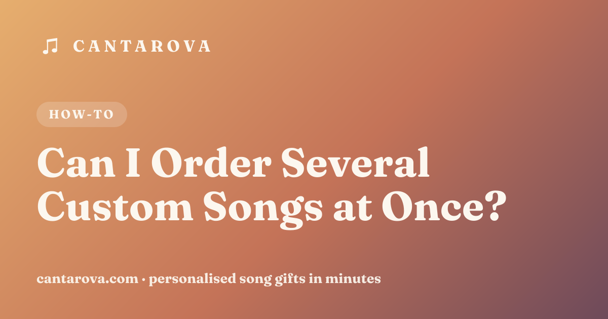 Can I Order Several Custom Songs at Once?