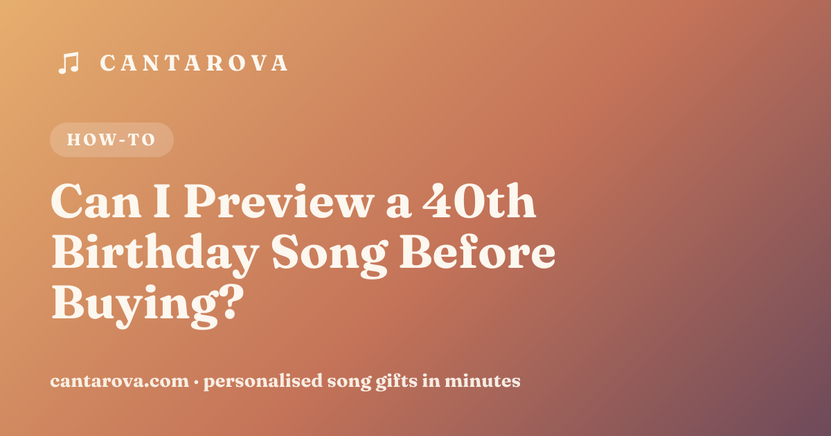 Can I Preview a 40th Birthday Song Before Buying?