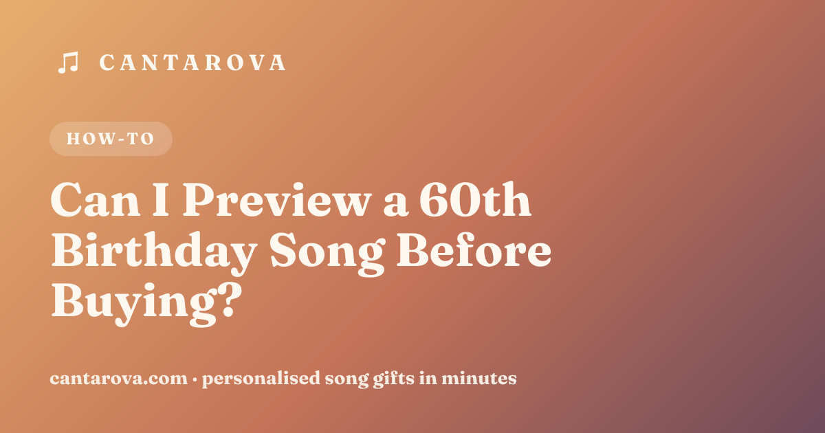 Can I Preview a 60th Birthday Song Before Buying?