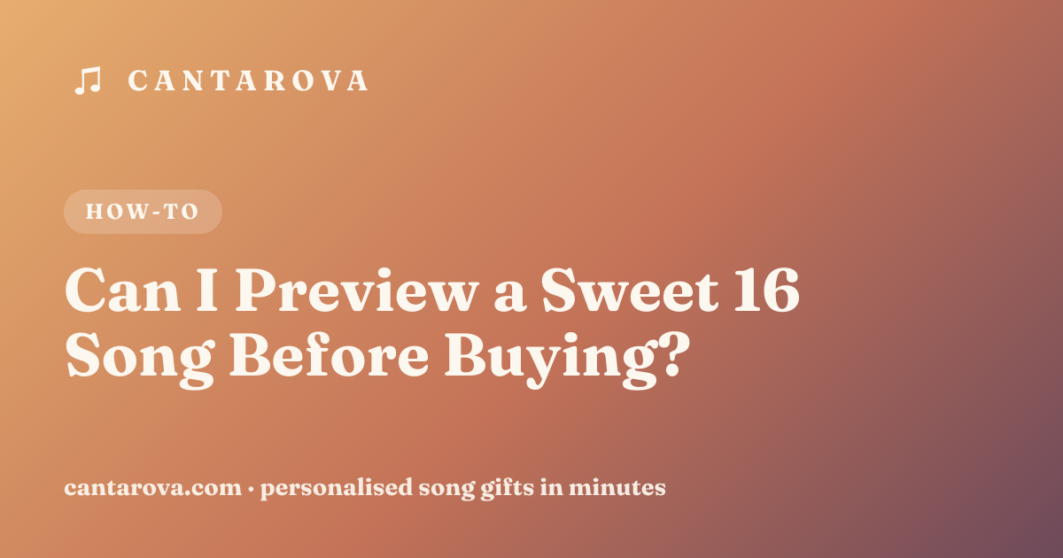 Can I Preview a Sweet 16 Song Before Buying?
