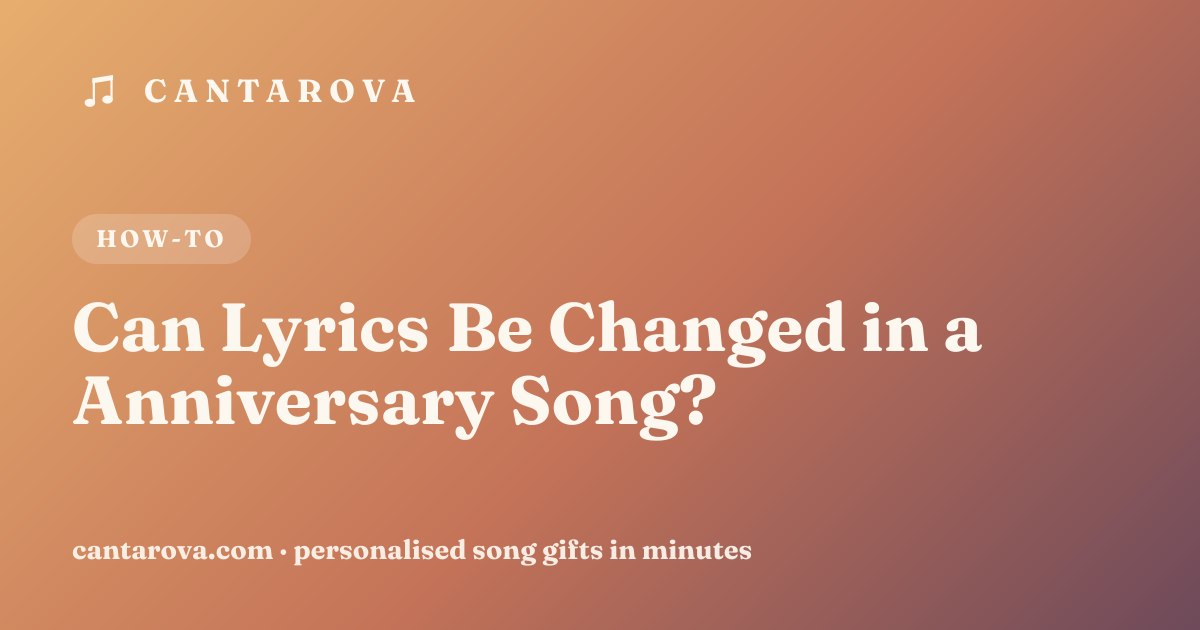 Can Lyrics Be Changed in a Anniversary Song?