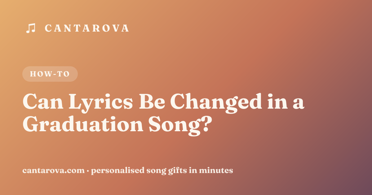 Can Lyrics Be Changed in a Graduation Song?