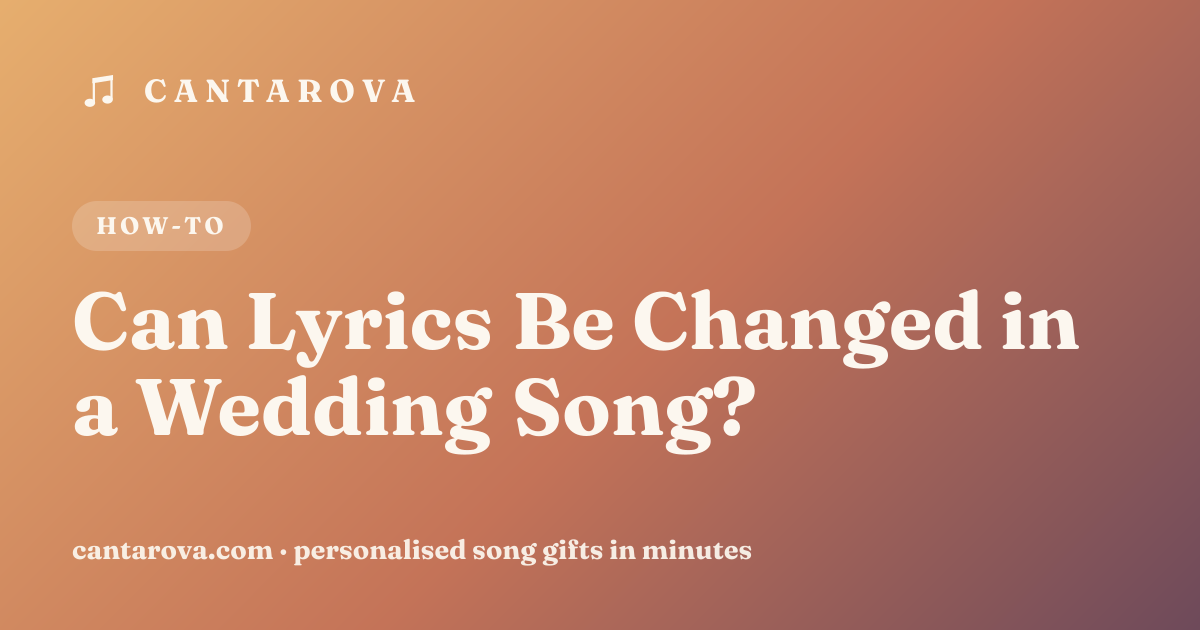 Can Lyrics Be Changed in a Wedding Song?