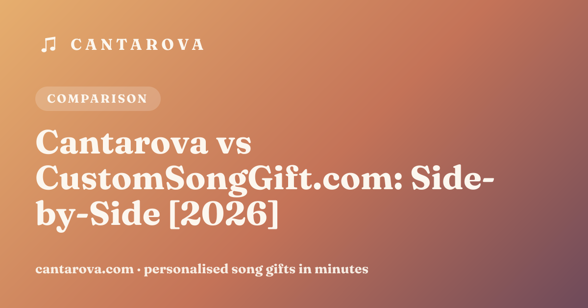 Cantarova vs CustomSongGift.com: Side-by-Side [2026]